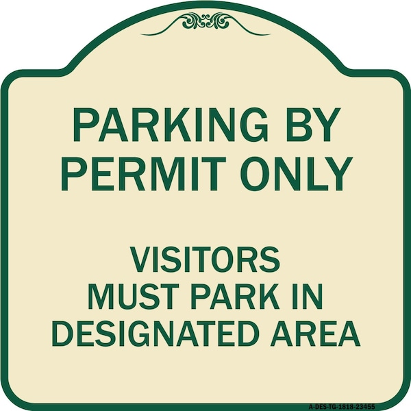 Signmission Parking by Permit Visitors Must Park in Designated Area Heavy-Gauge Alum, 18" x 18", TG-1818-23455 A-DES-TG-1818-23455 - main